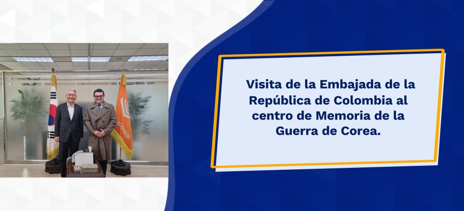 Visita de la Embajada de la República de Colombia al centro de Memoria de la Guerra de Corea.