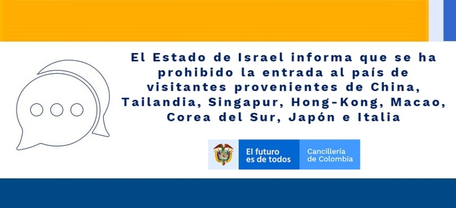 Estado de Israel informa que se ha prohibido la entrada al país de visitantes provenientes de China, Tailandia, Singapur, Hong-Kong, Macao, Corea del Sur, Japón e Italia