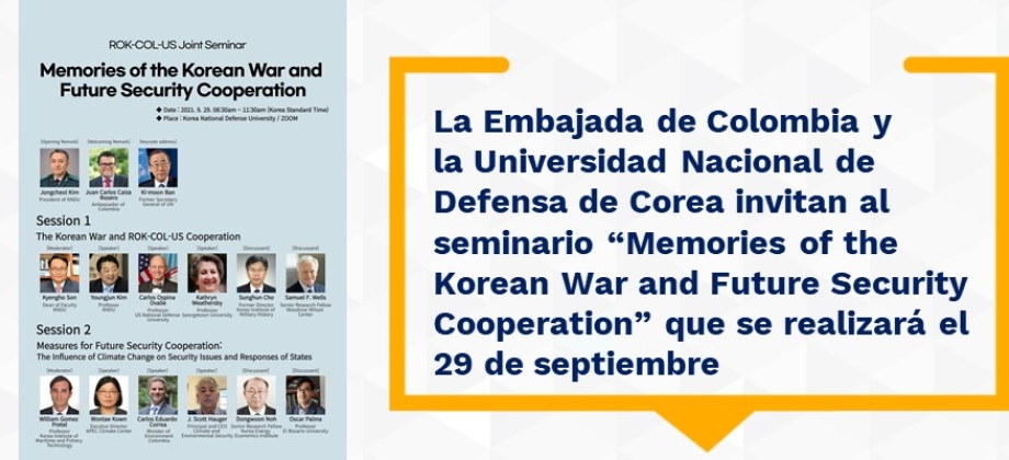 La Embajada de Colombia y la Universidad Nacional de Defensa de Corea invitan al seminario “Memories of the Korean War and Future Security Cooperation” que se realizará el 29 de septiembre de 2021