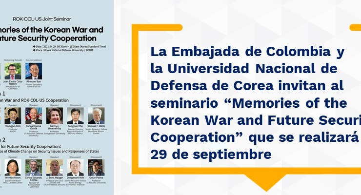 La Embajada de Colombia y la Universidad Nacional de Defensa de Corea invitan al seminario “Memories of the Korean War and Future Security Cooperation” que se realizará el 29 de septiembre de 2021